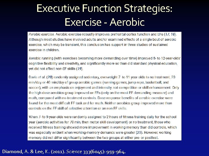 Executive Function Strategies: Exercise - Aerobic Diamond, A. & Lee, K. (2011). Science 333(6045):