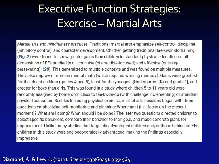 Executive Function Strategies: Exercise – Martial Arts Diamond, A. & Lee, K. (2011). Science