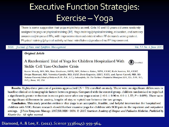 Executive Function Strategies: Exercise – Yoga Diamond, A. & Lee, K. (2011). Science 333(6045):