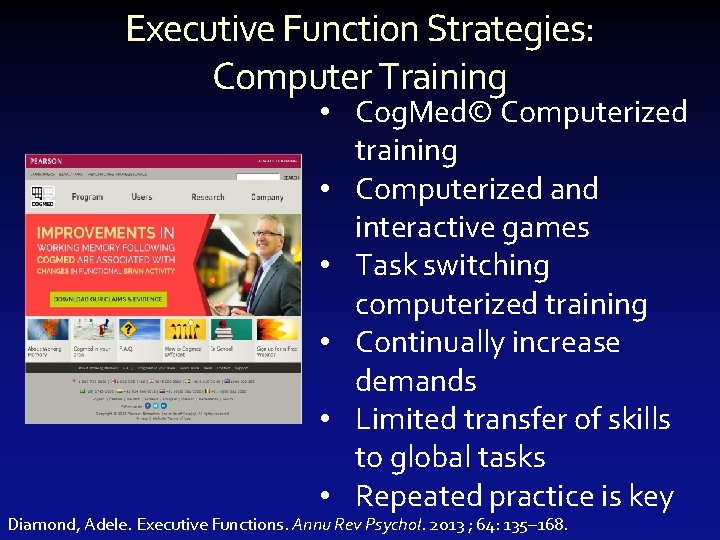 Executive Function Strategies: Computer Training • Cog. Med© Computerized training • Computerized and interactive