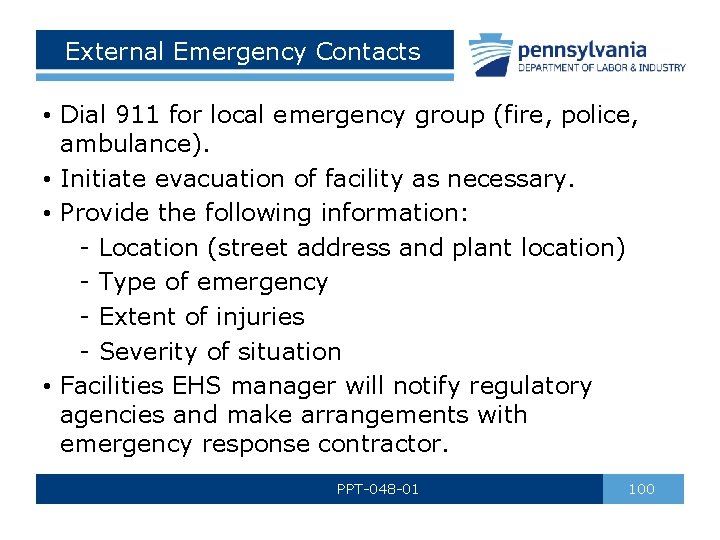 External Emergency Contacts • Dial 911 for local emergency group (fire, police, ambulance). •