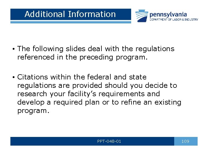 Additional Information • The following slides deal with the regulations referenced in the preceding