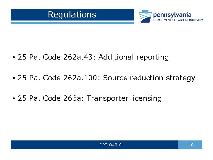 Regulations • 25 Pa. Code 262 a. 43: Additional reporting • 25 Pa. Code