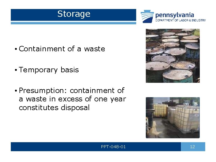 Storage • Containment of a waste • Temporary basis • Presumption: containment of a