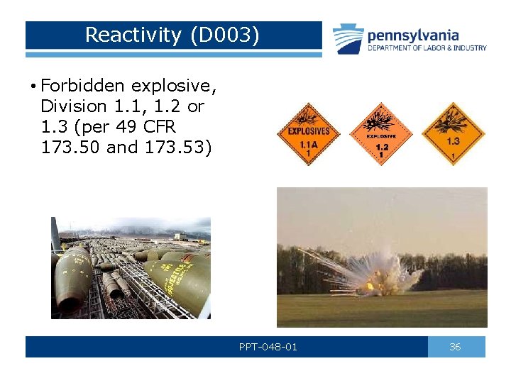 Reactivity (D 003) • Forbidden explosive, Division 1. 1, 1. 2 or 1. 3