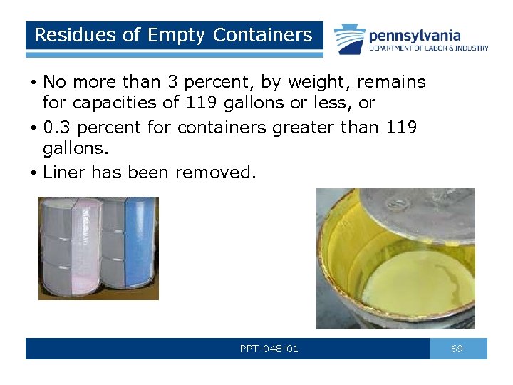 Residues of Empty Containers • No more than 3 percent, by weight, remains for