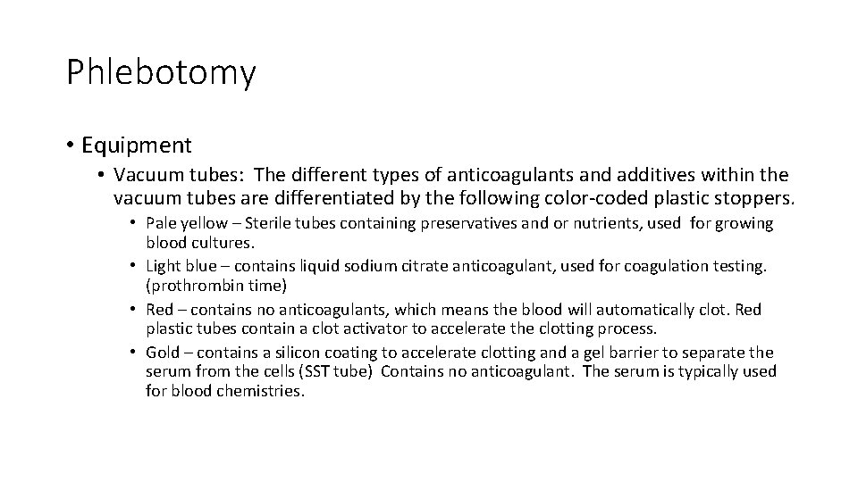 Phlebotomy • Equipment • Vacuum tubes: The different types of anticoagulants and additives within