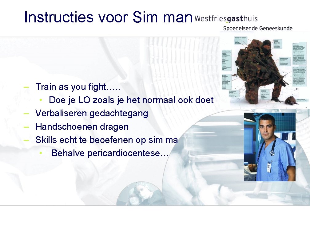 Instructies voor Sim man – Train as you fight…. . • Doe je LO
