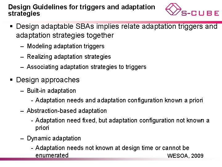 Design Guidelines for triggers and adaptation strategies § Design adaptable SBAs implies relate adaptation