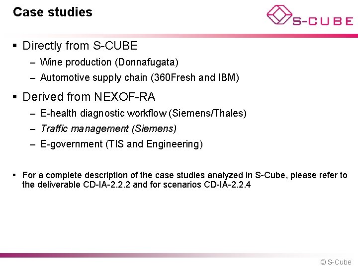 Case studies § Directly from S-CUBE – Wine production (Donnafugata) – Automotive supply chain