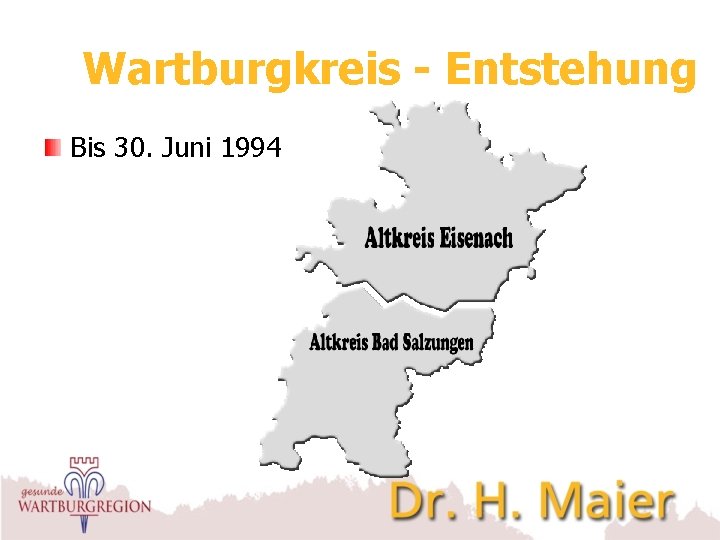 Wartburgkreis - Entstehung Bis 30. Juni 1994 