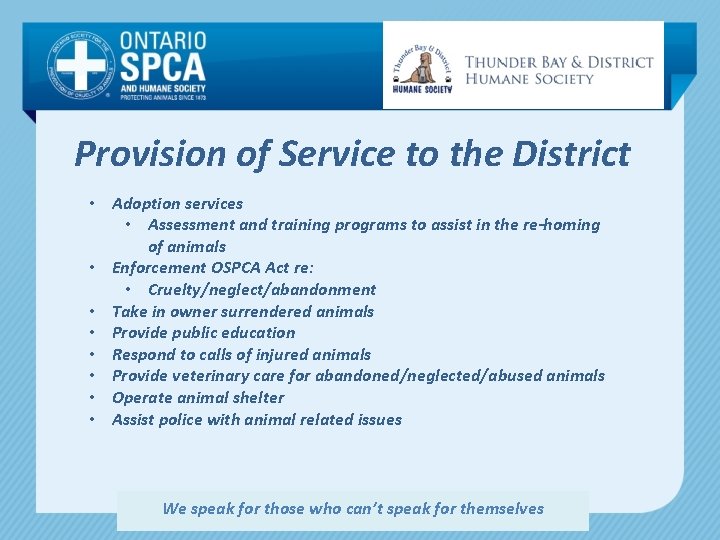 Provision of Service to the District • Adoption services • Assessment and training programs