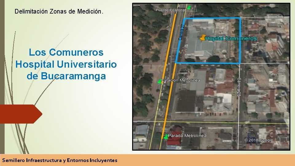 Delimitación Zonas de Medición. Los Comuneros Hospital Universitario de Bucaramanga Semillero Infraestructura y Entornos