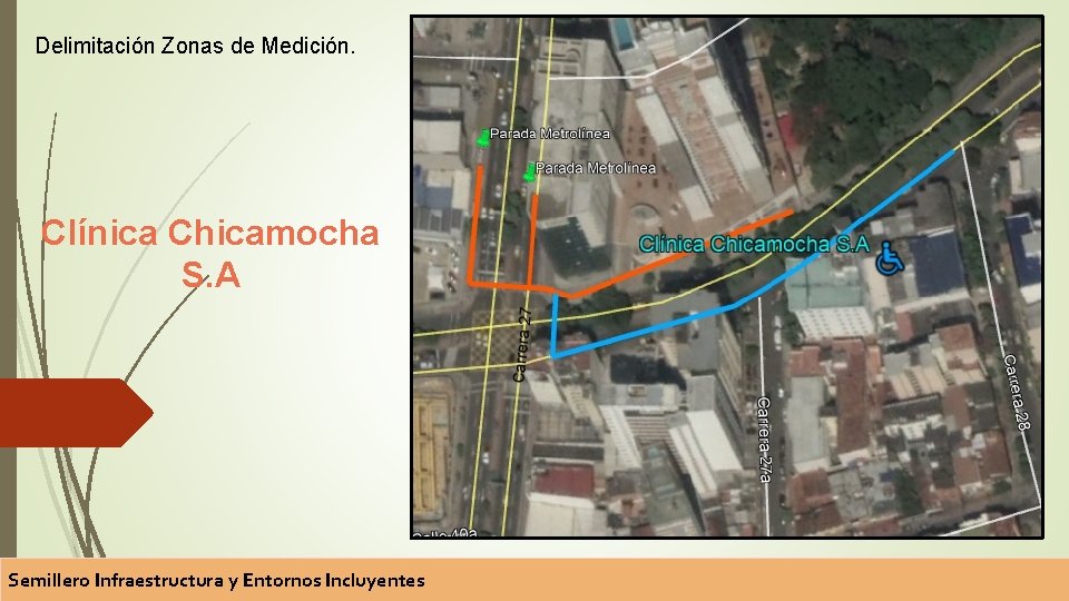 Delimitación Zonas de Medición. Clínica Chicamocha S. A Semillero Infraestructura y Entornos Incluyentes 