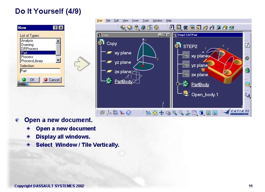 Do It Yourself (4/9) Open a new document Display all windows. Select Window /