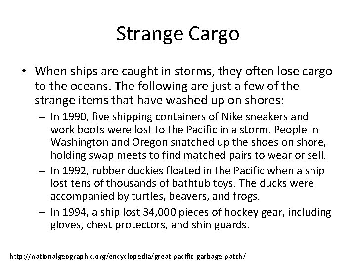 Strange Cargo • When ships are caught in storms, they often lose cargo to