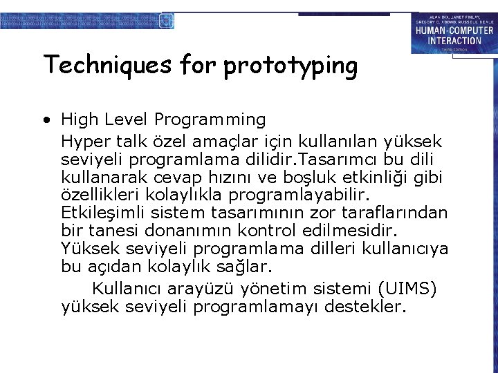 Techniques for prototyping • High Level Programming Hyper talk özel amaçlar için kullanılan yüksek