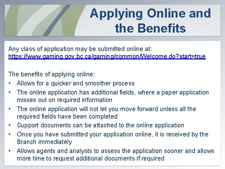 Applying Online and the Benefits Any class of application may be submitted online at: