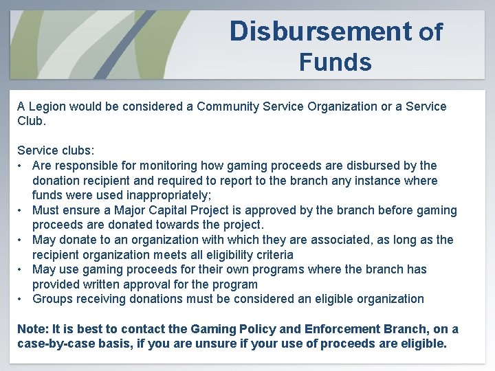 Disbursement of Funds A Legion would be considered a Community Service Organization or a