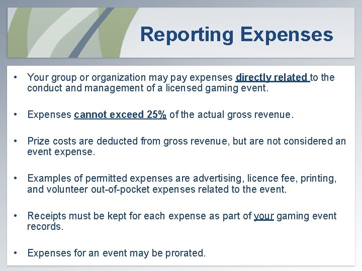 Reporting Expenses • Your group or organization may pay expenses directly related to the