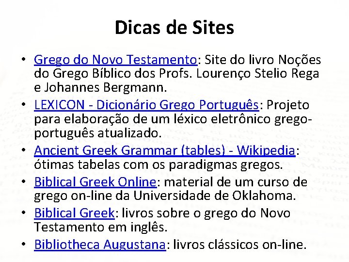 Dicas de Sites • Grego do Novo Testamento: Site do livro Noções do Grego
