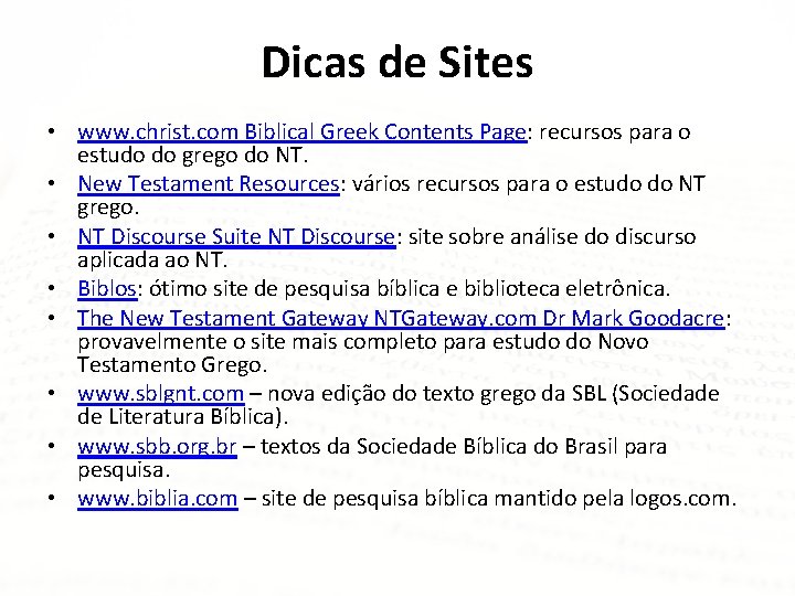 Dicas de Sites • www. christ. com Biblical Greek Contents Page: recursos para o