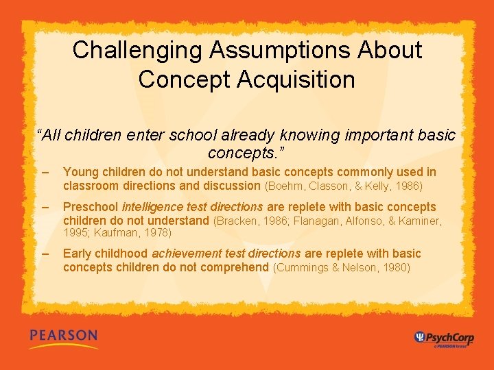 Challenging Assumptions About Concept Acquisition “All children enter school already knowing important basic concepts.