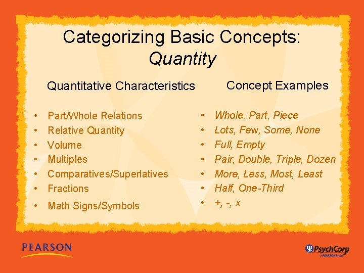 Categorizing Basic Concepts: Quantity Concept Examples Quantitative Characteristics • • • Part/Whole Relations Relative