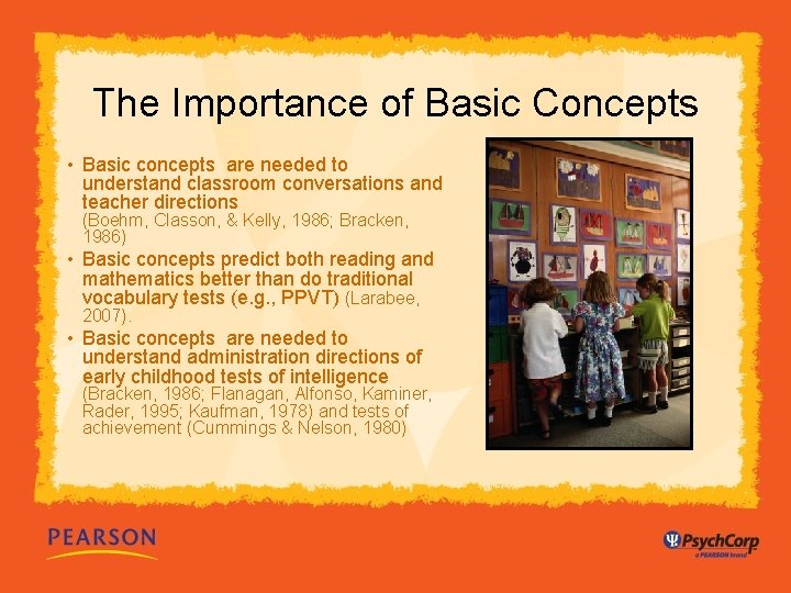 The Importance of Basic Concepts • Basic concepts are needed to understand classroom conversations