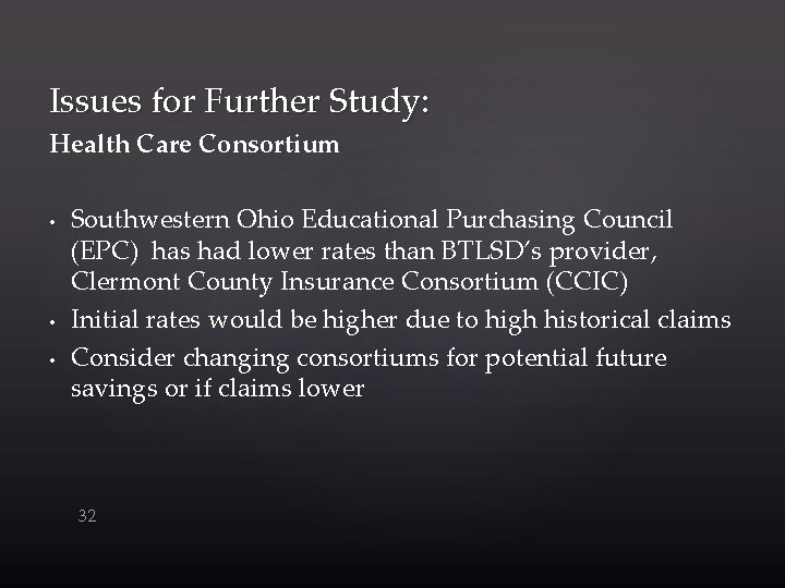 Issues for Further Study: Health Care Consortium • • • Southwestern Ohio Educational Purchasing