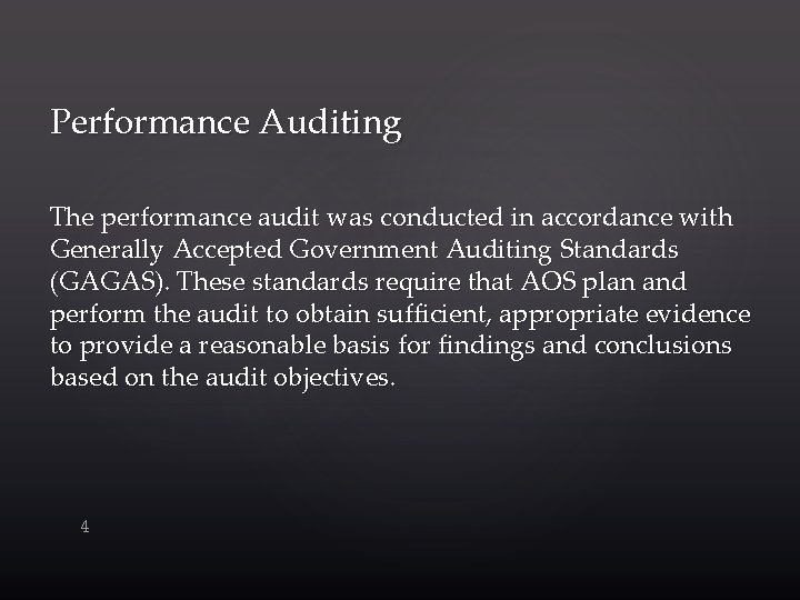 Performance Auditing The performance audit was conducted in accordance with Generally Accepted Government Auditing