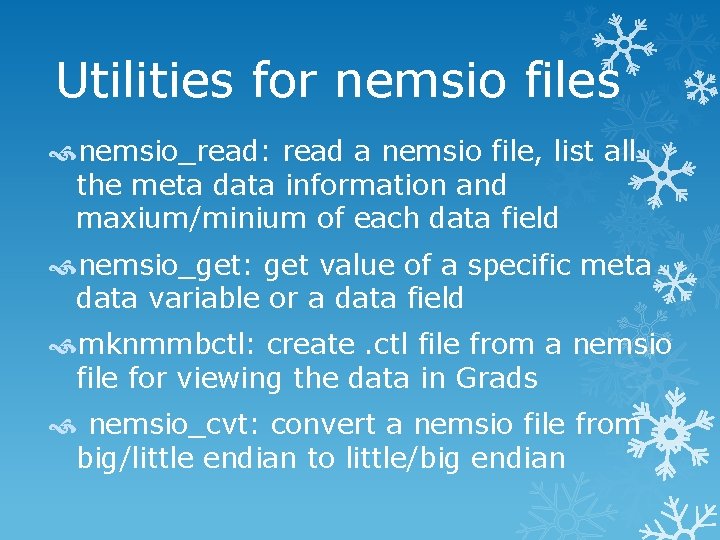 Utilities for nemsio files nemsio_read: read a nemsio file, list all the meta data