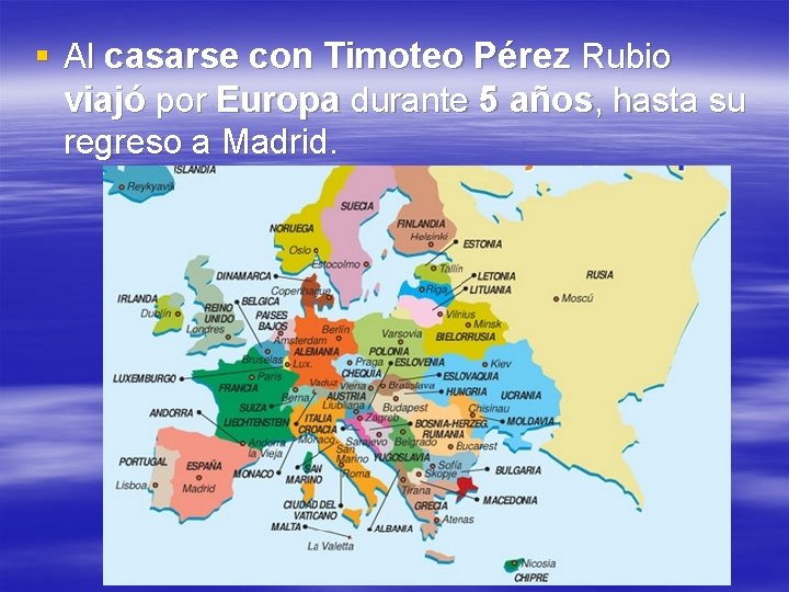 § Al casarse con Timoteo Pérez Rubio viajó por Europa durante 5 años, hasta