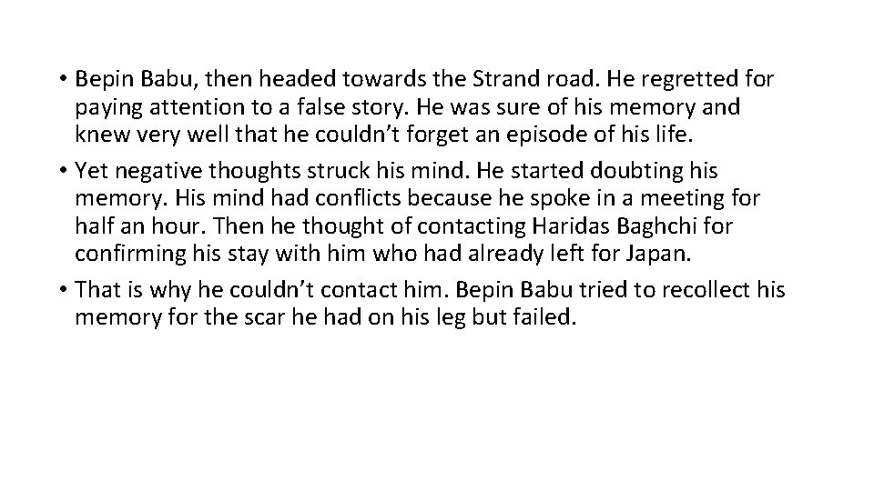  • Bepin Babu, then headed towards the Strand road. He regretted for paying