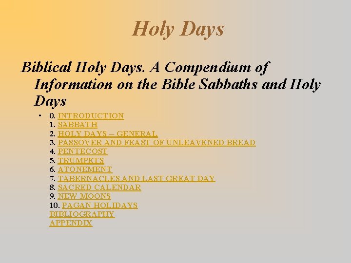 Holy Days Biblical Holy Days. A Compendium of Information on the Bible Sabbaths and