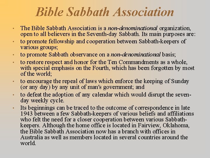 Bible Sabbath Association • • The Bible Sabbath Association is a non-denominational organization, open