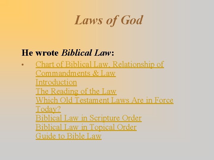 Laws of God He wrote Biblical Law: • Chart of Biblical Law, Relationship of