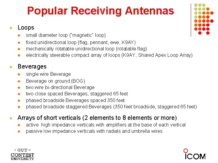 Popular Receiving Antennas l Loops l l l Beverages l l l l small