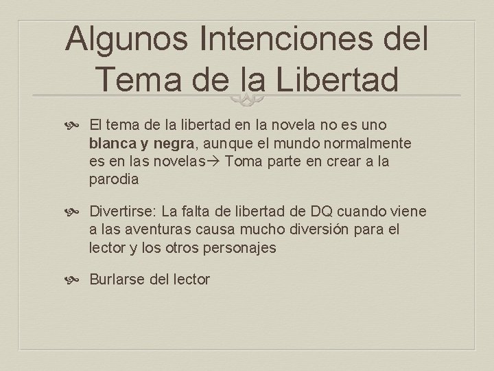 Algunos Intenciones del Tema de la Libertad El tema de la libertad en la