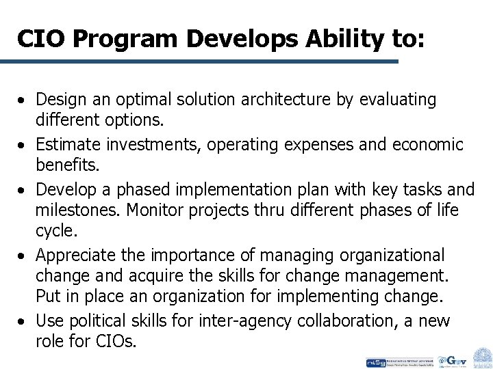 CIO Program Develops Ability to: • Design an optimal solution architecture by evaluating different
