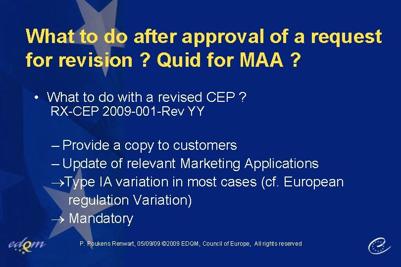 What to do after approval of a request for revision ? Quid for MAA