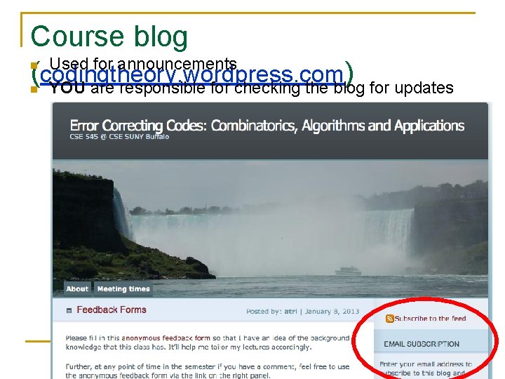 Course blog Used for announcements (codingtheory. wordpress. com ) YOU are responsible for checking