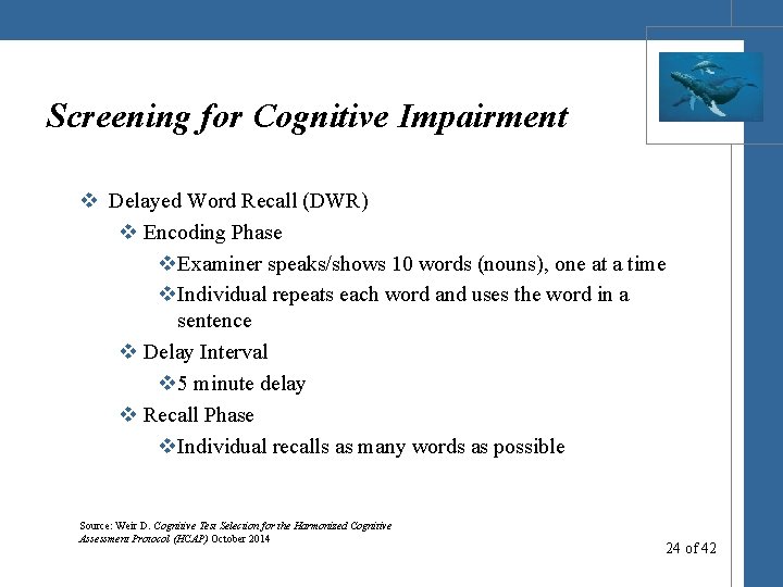 Screening for Cognitive Impairment v Delayed Word Recall (DWR) v Encoding Phase v. Examiner