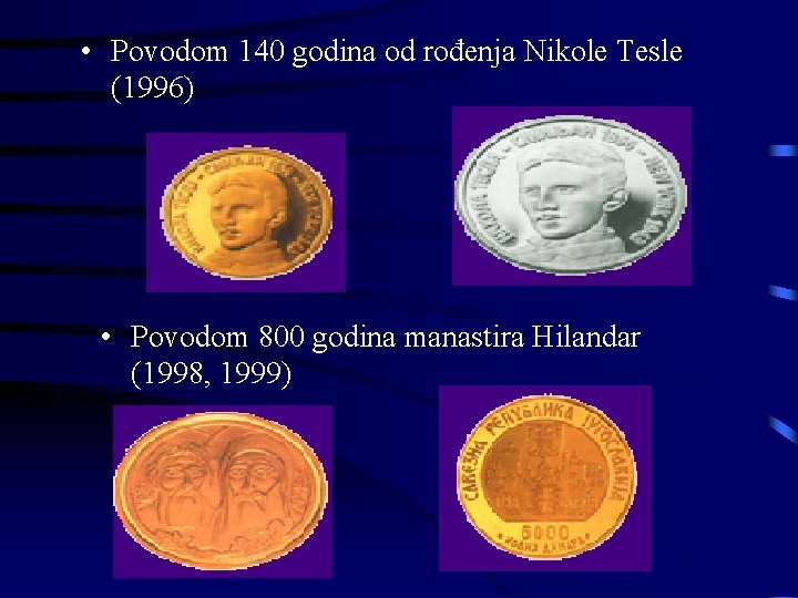  • Povodom 140 godina od rođenja Nikole Tesle (1996) • Povodom 800 godina