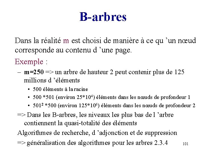 B-arbres Dans la réalité m est choisi de manière à ce qu ’un nœud