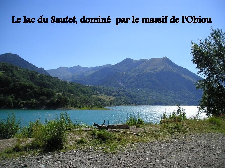 Le lac du Sautet, dominé par le massif de l'Obiou 