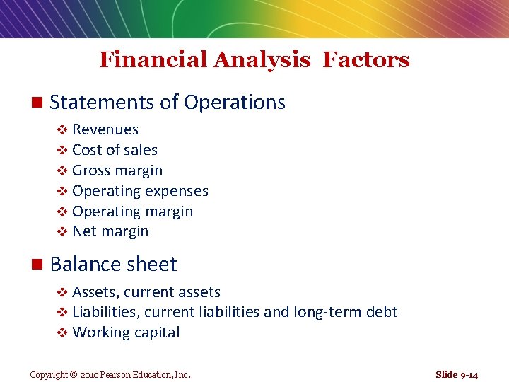 Financial Analysis Factors n Statements of Operations v Revenues v Cost of sales v