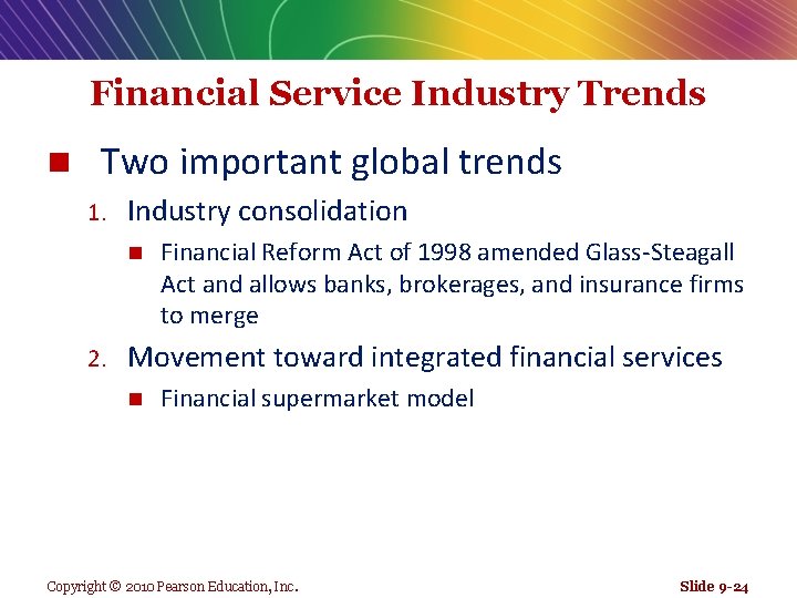 Financial Service Industry Trends n Two important global trends 1. Industry consolidation n 2.