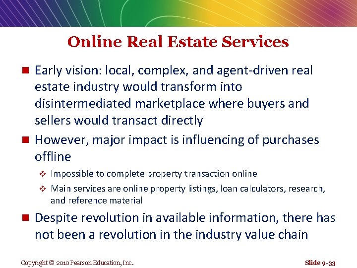 Online Real Estate Services Early vision: local, complex, and agent-driven real estate industry would