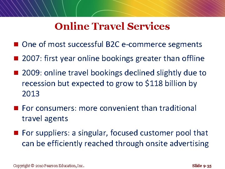 Online Travel Services n One of most successful B 2 C e-commerce segments n